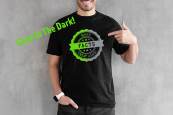 "Make Facts Great Again" T-Shirt - schwarz (Glow in the Dark-Farbe, organic, vegan, fairtrade)