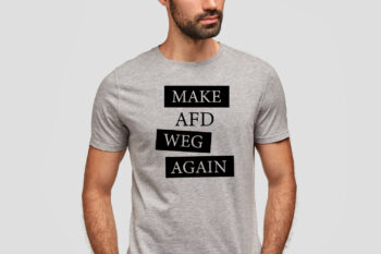 "MAKE AFD WEG AGAIN" T-Shirt - grau (Unisex/Organic/FairTrade/ÖkoTex)