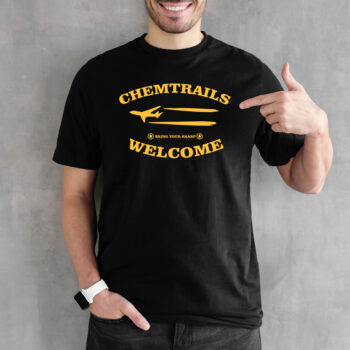 "Chemtrails Welcome" T-Shirt (Unisex, schwarz) - Bio-Baumwolle/ÖkoTex/fairtrade